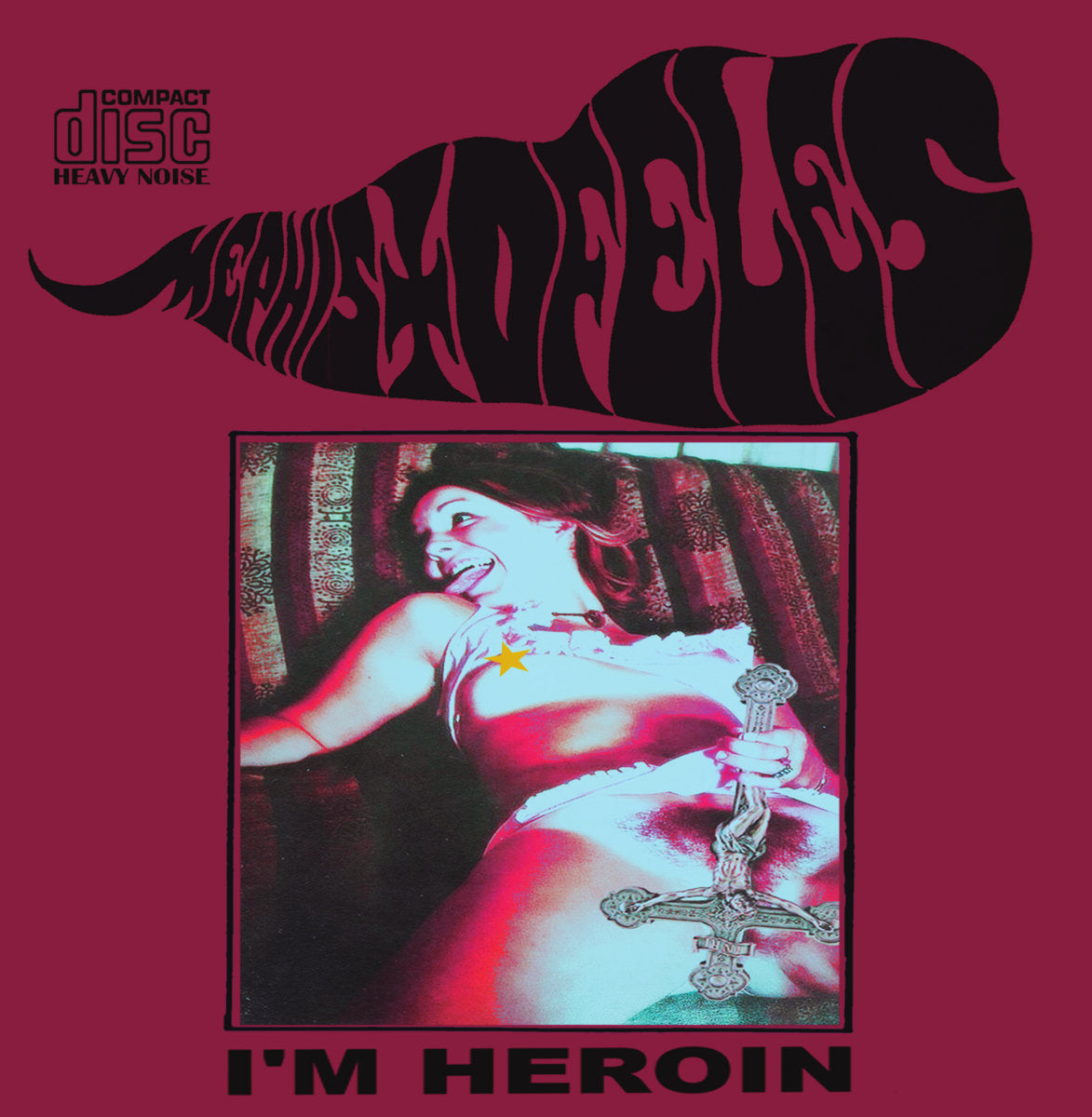MEPHISTOFELES - "(((I'M HEROIN)))" Compact Disc