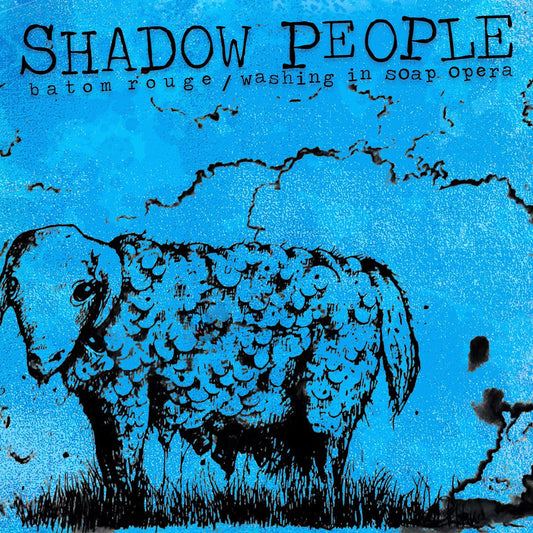 Shadow People - "Batom Rouge / Washing in Soap Opera"" Compact Disc